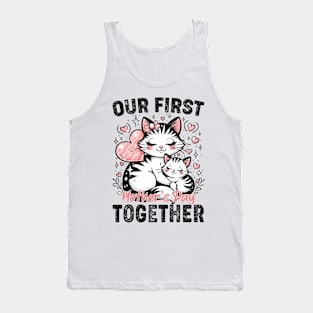 Mother's Day, Our First Mother's Day Together Cat Design Tank Top